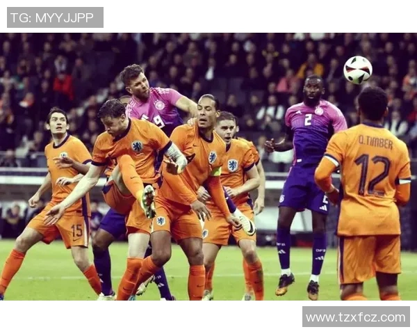 德国与荷兰精彩对决直播全程回顾及赛后分析